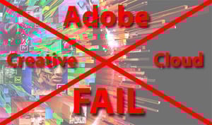 Adobe Creative Cloud Fail