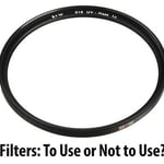 Filters to Use or Not to Use