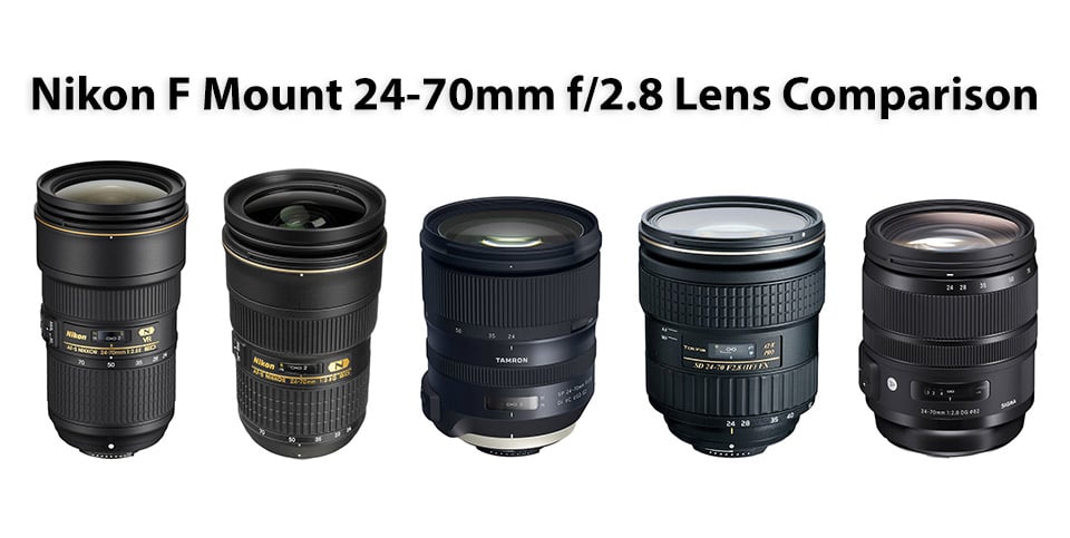 Nikon F Mount 24-70mm f/2.8 Lens Comparison