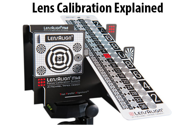 Lens Calibration Explained