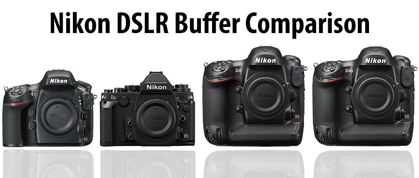 Nikon DSLR Buffer Capacity Comparison